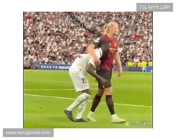 吕迪格vs哈兰德：强硬防守与顶级锋线的对抗解析